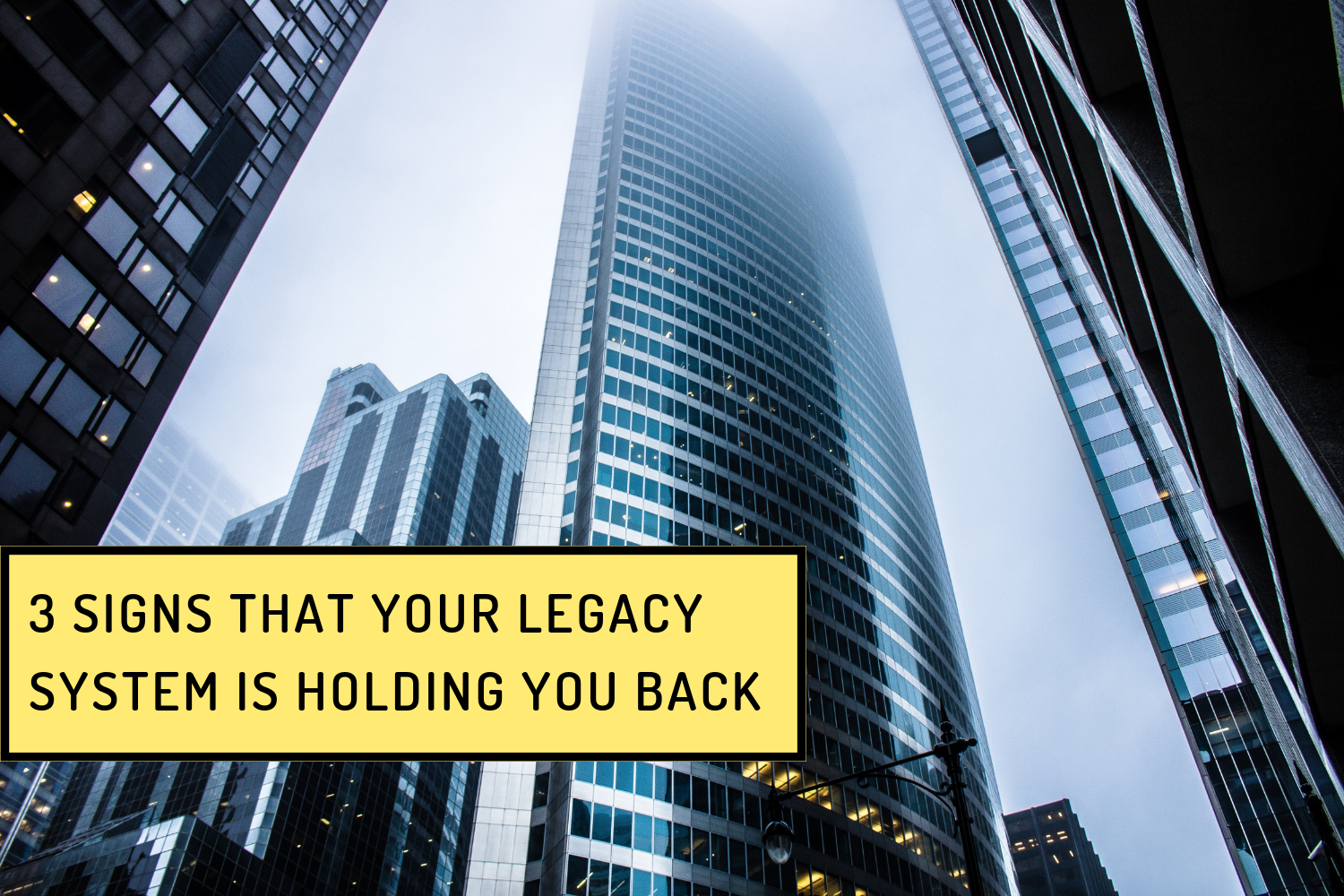 3 Signs That Your Legacy System Is Holding You Back