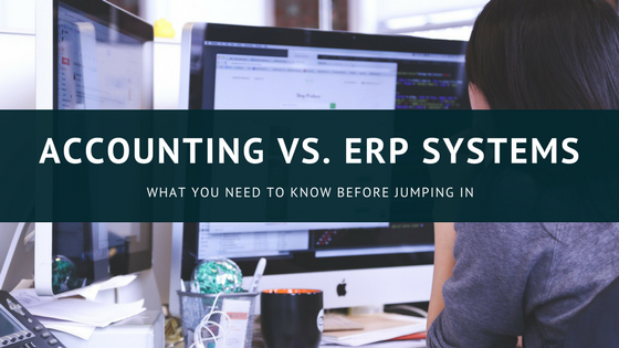 Accounting vs. ERP Systems