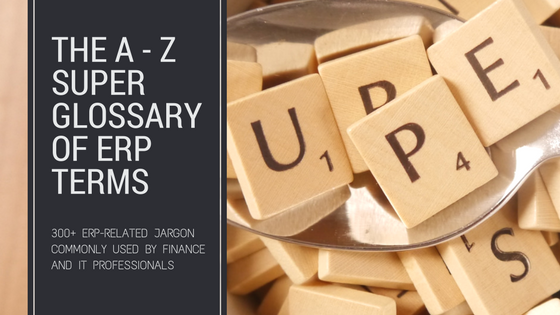the a-z super glossary of erp terms
